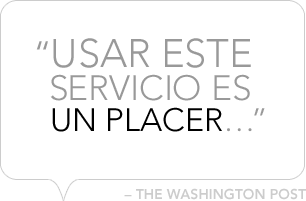 “Usar este servicio es un placer...” -The Washington Post